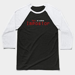 red always impostor Baseball T-Shirt